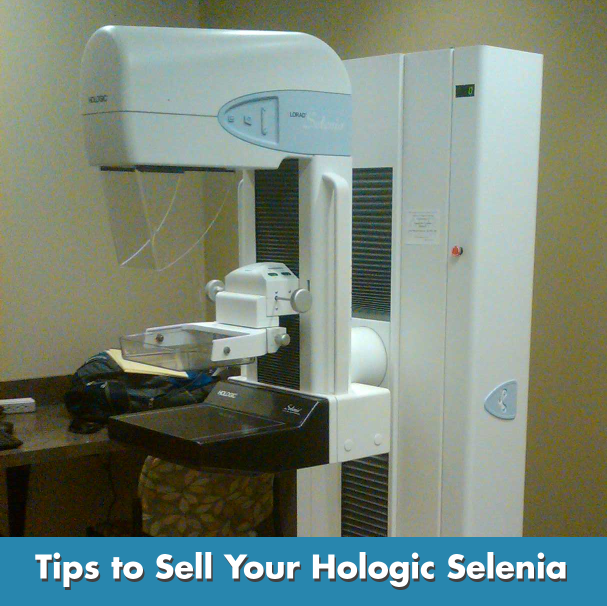 Selling Your Hologic Selenia Digital Mammography System