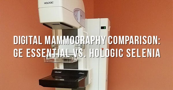 GE ESENCIAL VS. HOLOGIC SELENIA: COMPARACIÓN DE UNIDADES DE MAMOGRAFÍA DIGITAL