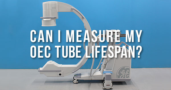 Can I Measure My OEC C-Arm Tube Lifespan?