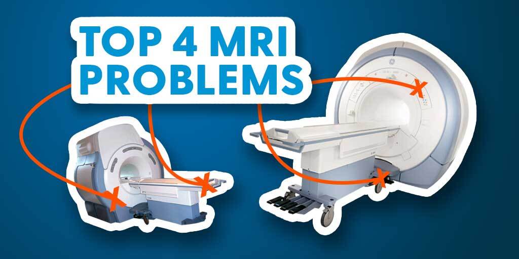 Top 4 MRI Scanner Service Problems and Solutions
